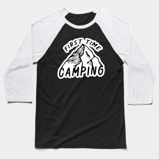 First Time Camping Baseball T-Shirt